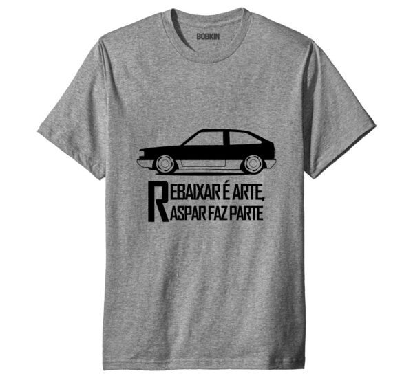 Camiseta Rebaixar É Arte Raspar Faz Parte Carro Rebaixado